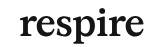 RESPIRE